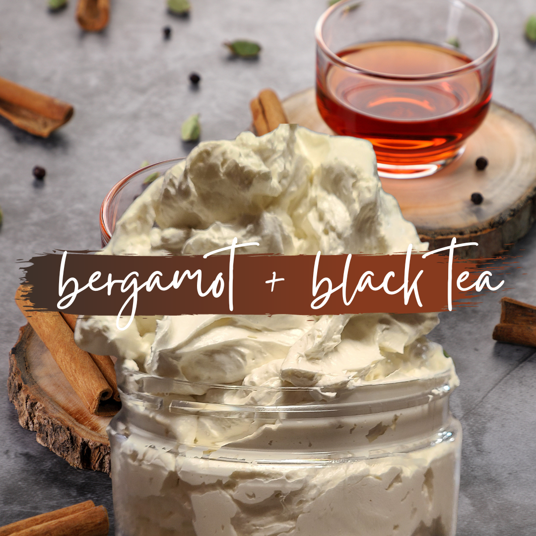 DOUBLE WHIPPED BODY BUTTER | bergamot + black tea