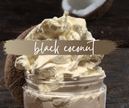 DOUBLE WHIPPED BODY BUTTER | black coconut