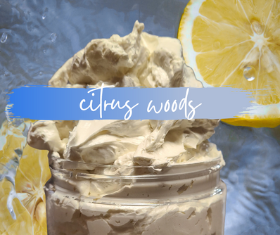 DOUBLE WHIPPED BODY BUTTER | citrus woods