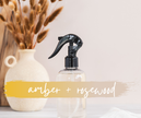 ROOM + LINEN SPRAY | amber + rosewood | 8 OZ